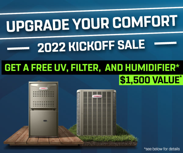 Upgrade Your Comfort - 2022 Kickoff Sale